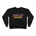 Unisex Crewneck Sweatshirt - IT'S IN MY DNA